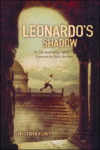 LEONARDO'S SHADOW: OR  MY ASTONISHING LIFE AS LEON