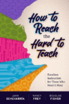 How to Reach the Hard to Teach: Excellent Instruc