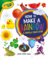 How to Make a Rainbow:  Crayola Color Story