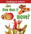 HOW DOES IT MOVE?