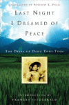 LAST NIGHT I DREAMED OF PEACE : THE DIAR