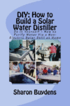 DIY: HOW TO BUILD A SOLAR WATER DISTILLER
