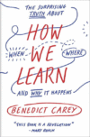 HOW WE LEARN : THE SURPRISING TRUTH ABOU