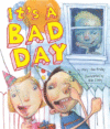 IT'S A BAD DAY