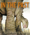 In the Past: From Trilobites to Dinosaurs to Mammo