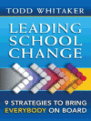 LEADING SCHOOL CHANGE : NINE STRATEGIES