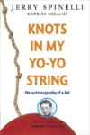 KNOTS IN MY YO-YO STRING : AUTOBIOGRAPHY OF A KID