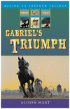 GABRIEL'S TRIUMPH #2  ( Racing to Freedom Trilogy