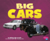 BIG CARS  ( Pebble Plus: Cars, Cars, Cars )
