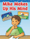 MIKE MAKES UP HIS MIND: LONG VOWEL STOR