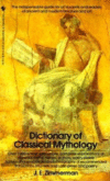 Dictionary of Classical Mythology: The Indispensab