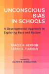 Unconscious Bias in Schools: A Developmental Appr