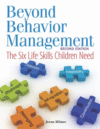 Beyond Behavior Management: The Six Life Skills (2