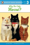 Why Do Cats Meow? ( Penguin Young Readers: Lvl 3