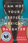 I Am Not Your Perfect Mexican Daughter (HC)