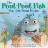 Pout-Pout Fish, Far, Far from Home ( Pout-Pout Fis