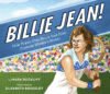 Billie Jean!: How Tennis Star Billie Jean King Cha