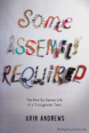 Some Assembly Required: The Not-So-Secret Life of