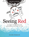 Seeing Red: An Anger Management and Anti-Bullying