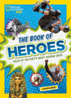 Book of Heroes: Tales of History's Most Daring Dud