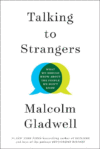 Talking to Strangers: What We Should Know about th