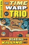 Summer Reading Is Killing Me! #7 ( Time Warp Trio