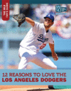 12 Reasons to Love the Los Angeles Dodgers ( Mlb F