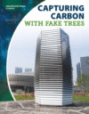 Capturing Carbon With Fake Trees (LB) ( Unconventi