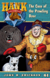 Case of the Prowling Bear #61 ( Hank the Cowdog )