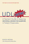 UDL Now!: A Teacher's Guide to Applying Universal