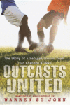 Outcasts United: The Story of a Refugee Soccer Tea