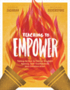 Teaching to Empower: Taking Action to Foster Stud