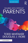Dealing with Difficult Parents (2ND ed.)