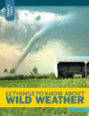 12 Things to Know about Wild Weather ( Today's New