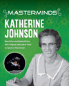 Katherine Johnson ( Masterminds )
