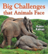 Big Challenges That Animals Face ( Big Science Ide