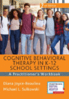 Cognitive Behavioral Therapy in K-12 School Setti