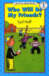 Who Will Be My Friends? ( I Can Read! - Level 1 )