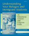 Understanding Your Refugee and Immigrant Students: