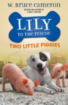 Two Little Piggies  (Lily to the Rescue)