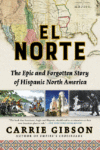 El Norte: The Epic and Forgotten Story of Hispani