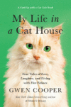 My Life in the Cat House: True Tales of Love, Lau