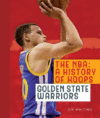 Golden State Warriors ( NBA: A History of Hoops )