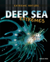 Deep Sea Extremes ( Extreme Nature )