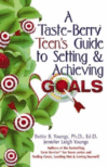 Taste-Berry Teen's Guide to Setting & Achieving Go