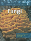 Fungi: Mushrooms, Toadstools, Molds, Yeasts,(LB)