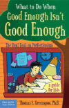 What to Do When Good Enough Isn't Good Enough: The