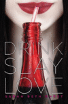 Drink, Slay, Love (HC)