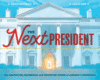The Next President: The Unexpected Beginnings and