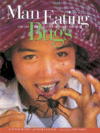 Man Eating Bugs: The Art and Science of Eating Ins